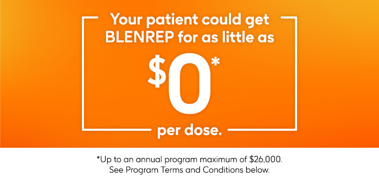 Your patient could get BLENREP for as little as $0 per dose.
