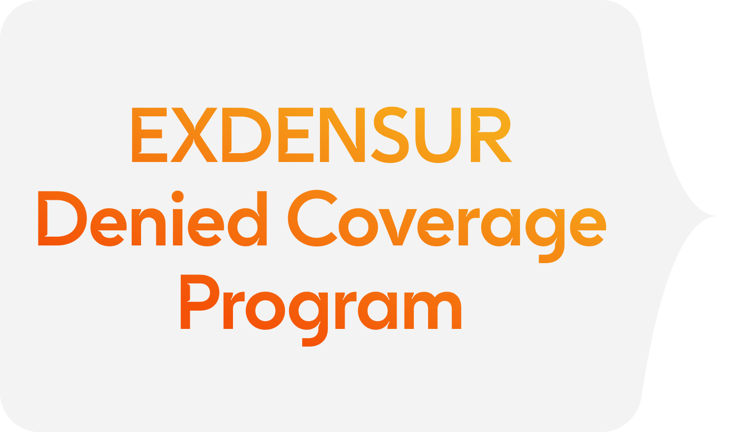 Denied Coverage Program